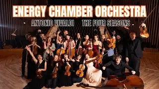 What are THE FOUR SEASONS by VIVALDI really about? | Energy Chamber Orchestra