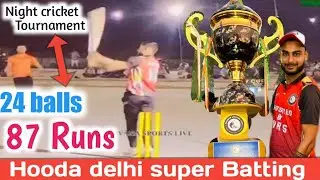 Hooda delhi siraa batting 25 balls 87 Runs #tennis #tennisballcricket #final #finalmatch #super