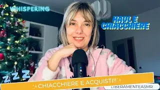 Asmr ita Whispering Haul ✨Chiacchiere e acquisti!✨
