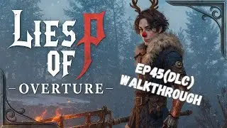 Буратиновы Враки: Выступление &mdash; Верный пес | прохождение Lies of P: Overture Глава 45