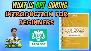 CPT Coding Made Simple for Beginners! 2025 Introduction CPC