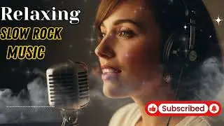 Slow Rock Music for Stress Relief | Soft Rock Relaxing Mix