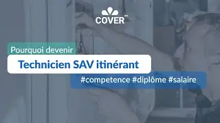 Technicien SAV Itinérant : Missions, Diplômes, Salaires – Tout savoir avec Cover RH