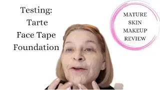 Tarte Face Tape Foundation mature skin makeup review