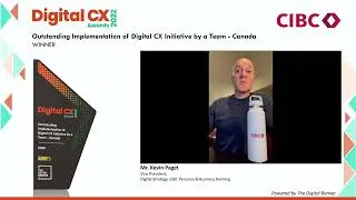 DCX22 - Outstanding Implementation of Digital CX Initiative by a Team - Canada (CIBC)