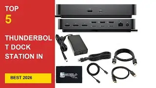 Best Thunderbolt Dock Station in 2026 - Expert Reviews in 2026