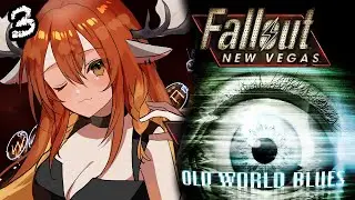 【FALLOUT: NEW VEGAS - OLD WORLD BLUES #3】- getting my butt handed to me yet again