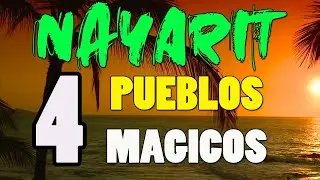 Nayarit Pueblos Magicos