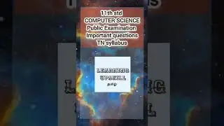 11th Computer Science |public exam|important questions |old question papers |learning upskill | 2022