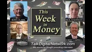 Ross Clark:  Markets. Rick Ackerman: Metals. Josef Schachter:  Energy. Robert Campbell: Real Estate