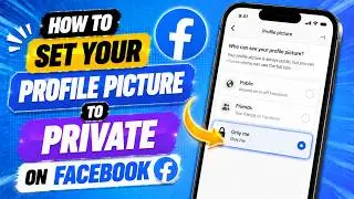 How To Set Your Profile Picture To Private On Facebook 2026
