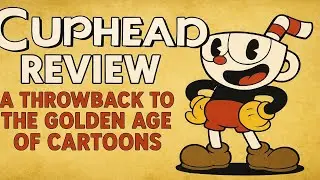 Cuphead Review: A Throwback to the Golden Age of Cartoons