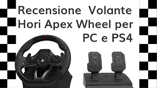 Recensione volante Hori Apex Wheel PC PS4