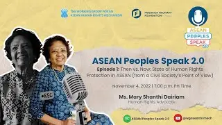 Ep. 1 | Then vs. Now: State of Human Rights Protection in ASEAN (from CSOs' perspective)