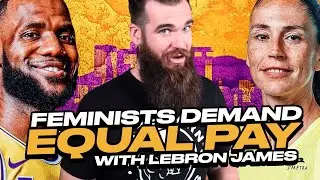 Feminists Demand Equal Pay With Lebron James
