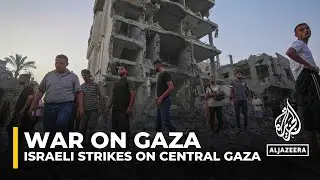 Israeli air raids continue to pound central Gaza and the eastern part of Khan Younis
