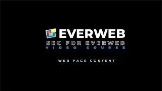 SEO for EverWeb Video Course: The Importance of Web Page Content in SEO