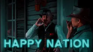 Dutch Van Der Linde │ Happy Nation │ RDR2