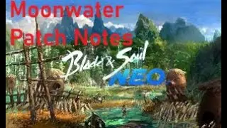 BNS NEO Moonwater Patch Notes Breakdown