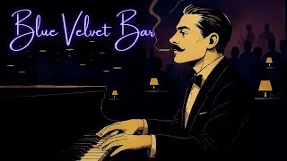 Blue Velvet Nights &ndash; 1940's Retro Jazz