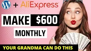 Dropship This Now ❤️ Make $600 Monthly with Aliexpress & eCommerce Dropshipping on WordPress