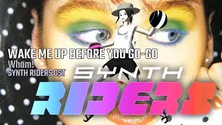 Synth Riders - 80s MIXTAPE SIDE B - 06 - WAKE ME UP BEFORE YOU GO-GO - Wham!