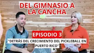 EPISODIO 3: DEL GIMNASIO A LA CANCHA. Detr&aacute;s del crecimiento del Pickleball en Puerto Rico