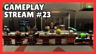 Gameplay Stream #23 | SCP: Roleplay