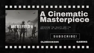 Battlefield 6 is a CINEMATIC Masterpiece!