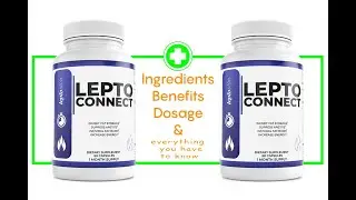 LeptoConnect Reviews - Does Lepto Connect Really Work To Burn Fat?