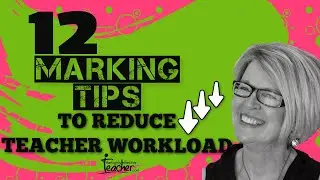12 Marking Tips to Reduce Teacher Workload