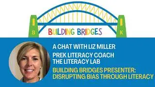 Building Bridges Interview with Presenter Liz Miller