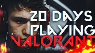 20 Days Playing VALORANT - Michel Foox