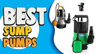 Best Sump Pumps in 2021 &ndash; for Better Water Sollution!