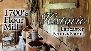 Historic 1700's Flour Mill &bull; Lancaster County Pennsylvania