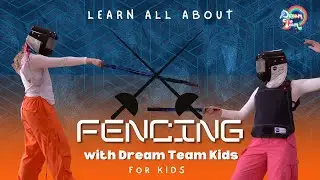 Fencing for Kids | Dream Team Kids Take on Fencing | Videos for Kids