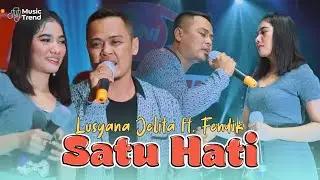 Lusyana Jelita ft Fendik - Satu Hati (Dangdut Live Koplo Terbaru)
