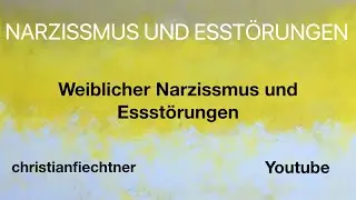 Narzissmus und Essst&ouml;rungen bei Frauen.