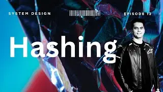 Hashing Explained: The Backbone of Security & Scalability (System Design for Beginners &ndash; Episode 12)