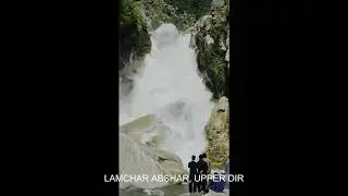 LAMCHAR WATERFALL, UPPER DIR| Video by Zahak Tabassum