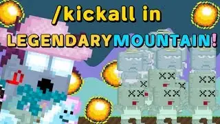Growtopia | /kickall in LEGENDARYMOUNTAIN!