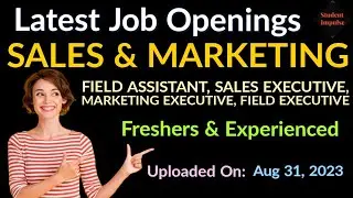 Sales & Marketing Jobs | Field Assistant | Sales Executive | Marketing Executive | Field Executive