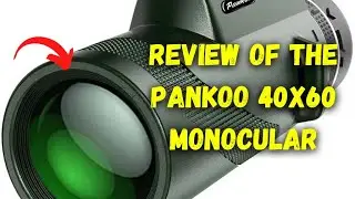 Pankoo Monocular 40x60 Review: A Great Value For The Price?