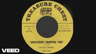 the Buccaneers - Sweetheart Swapping Time 45 Record 1968 Treasure Chest Records Lost 60 Toledo Rock