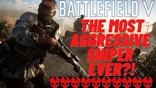 Aggressive Recon Playstyle! BFV Sniper on SOMETHING!