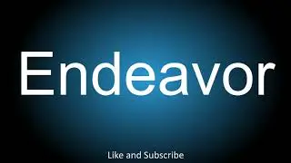 How to correctly pronounce in American and British English - Endeavor.