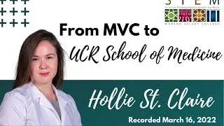 From MVC to UCR School of Medicine - Hollie St.  Claire