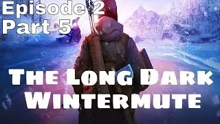HURRY UP SINIKLE!~ | The Long Dark - Wintermute (Episode 2) | Part 11 | Stream Gameplay/Playthrough