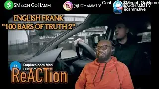 American Reacts | English Frank - 100 Bars Of Truth 2 [GoHammTV]