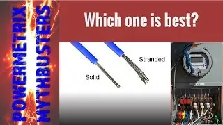 Powermetrix Mythbusters:  Single vs Stranded Wiring
